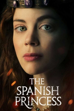 The Spanish Princess (Serie TV) streaming